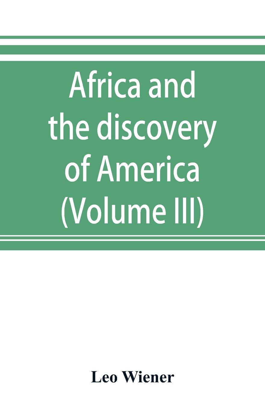 Africa and the discovery of America (Volume III)