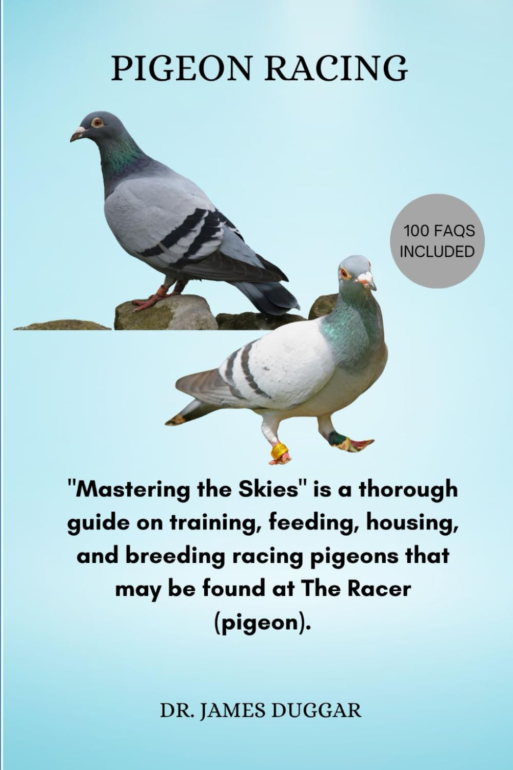 PIGEON RACING: "Mastering the Skies" is a thorough guide on training, feeding, housing, and breeding racing pigeons that may be found at The Racer (pigeon).