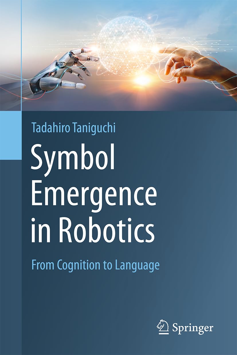 Symbol Emergence in Robotics: From Cognition to Language