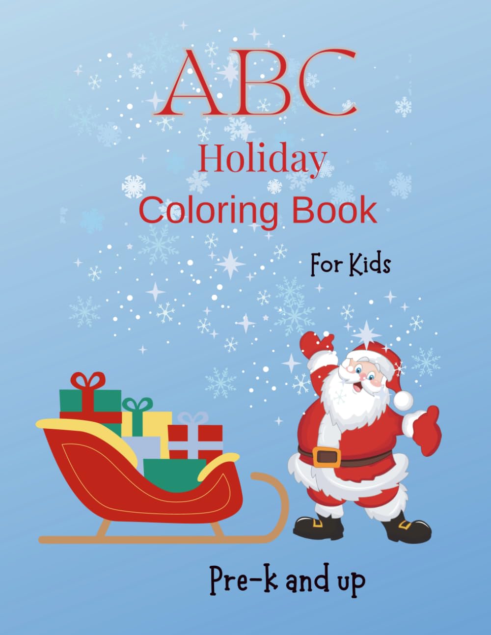 ABC Holiday Coloring Book: Celebrate the Holidays with a Picture for Each Letter of the Alphabet