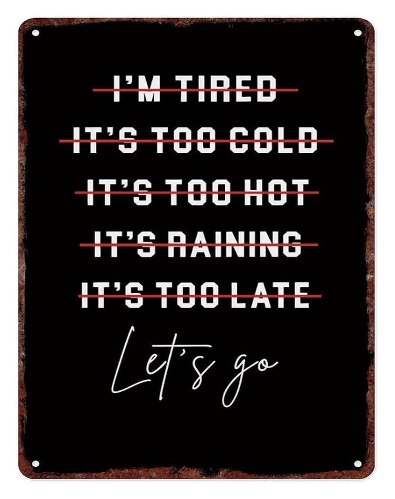 XTVVTODJXT Vintage Inspirational Quote Metal Sign Motivational Wall-Art for Home Office Gym Garage 8 X 12 in