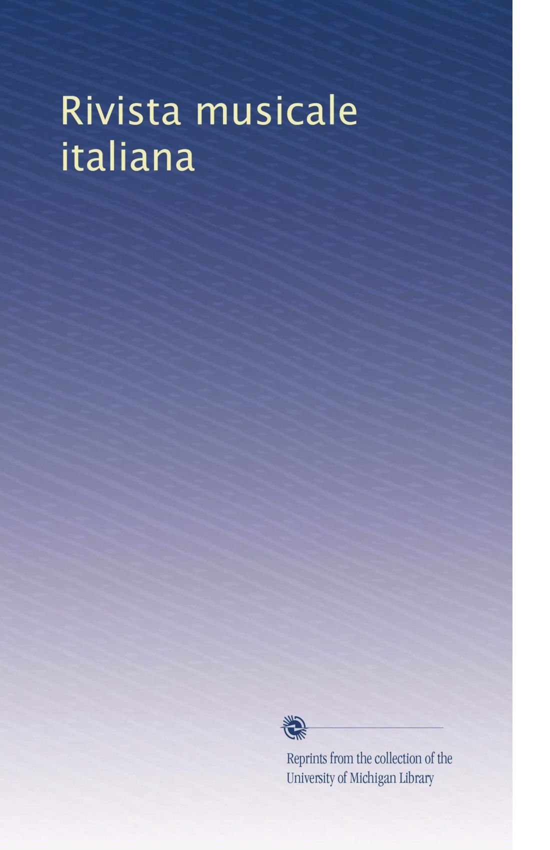 Rivista musicale italiana (Edizione Italiana): Volume 6