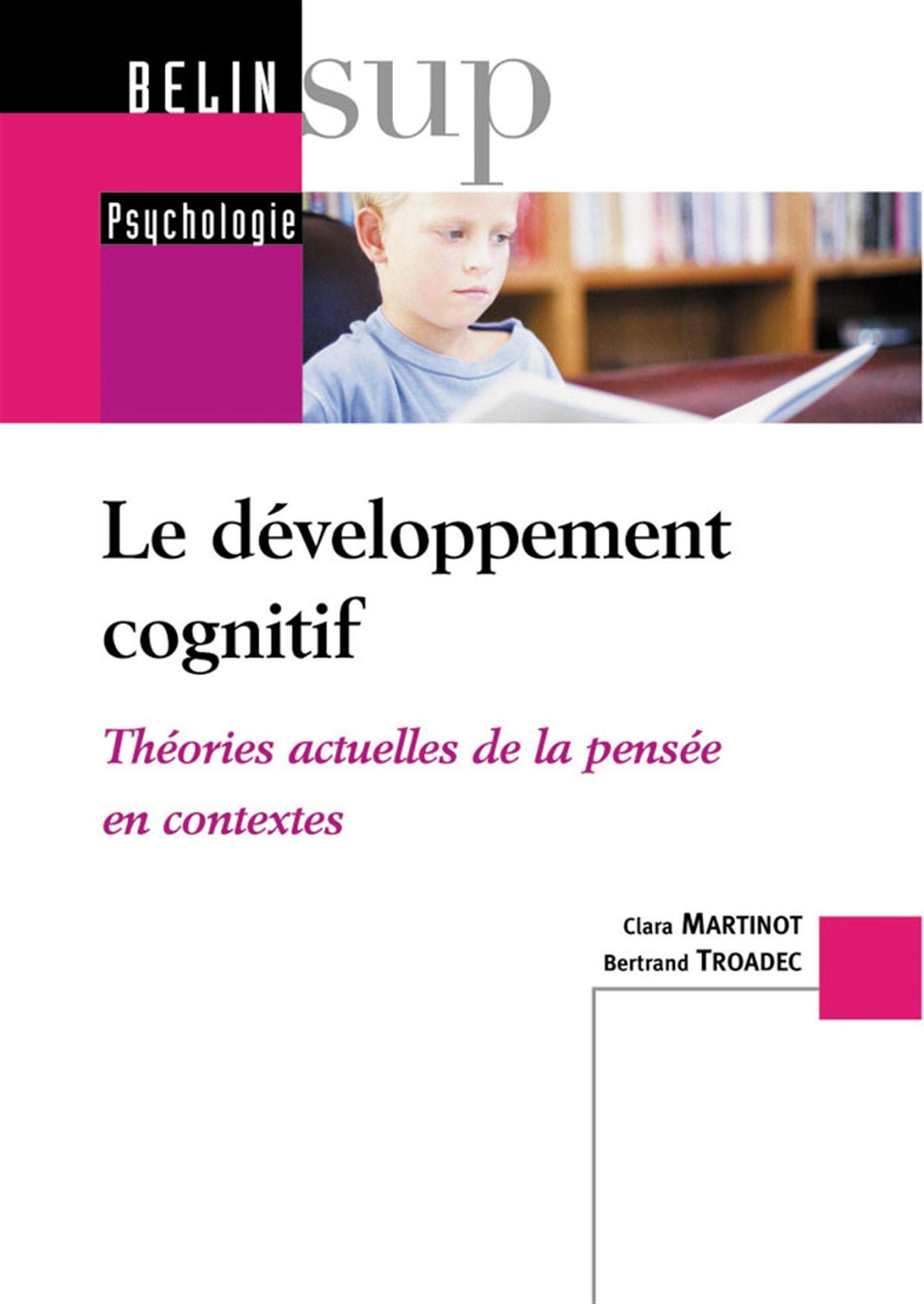 Le développement cognitif: Théories actuelles de la pensée en contextes