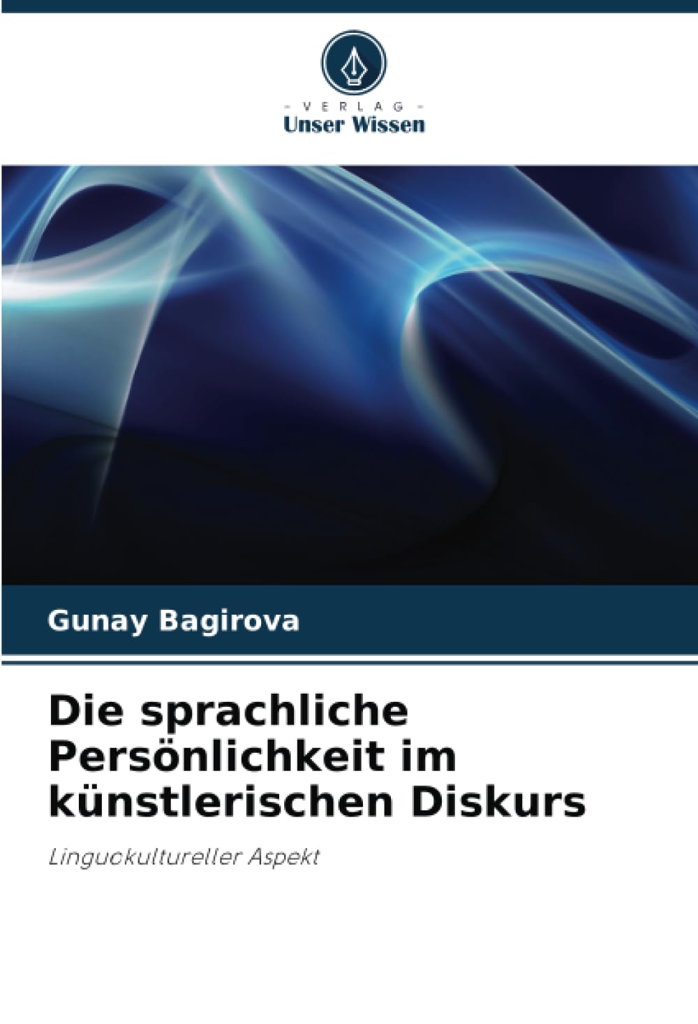 Die sprachliche Persönlichkeit im künstlerischen Diskurs: Linguokultureller Aspekt