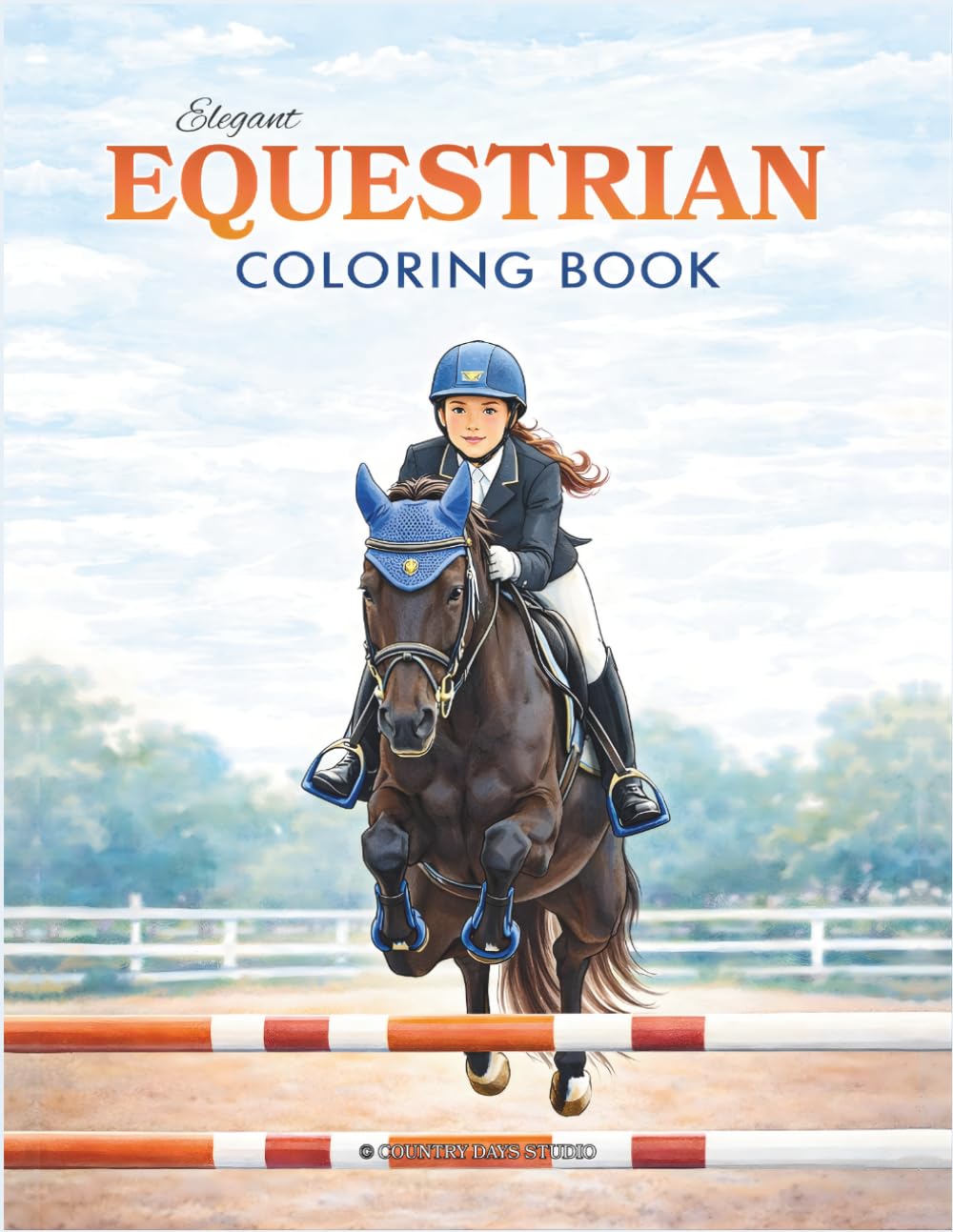 Equestrian Coloring Book: Horse Riding and Show Jumping Scenes of Dreams (Horse Riding Coloring Books)
