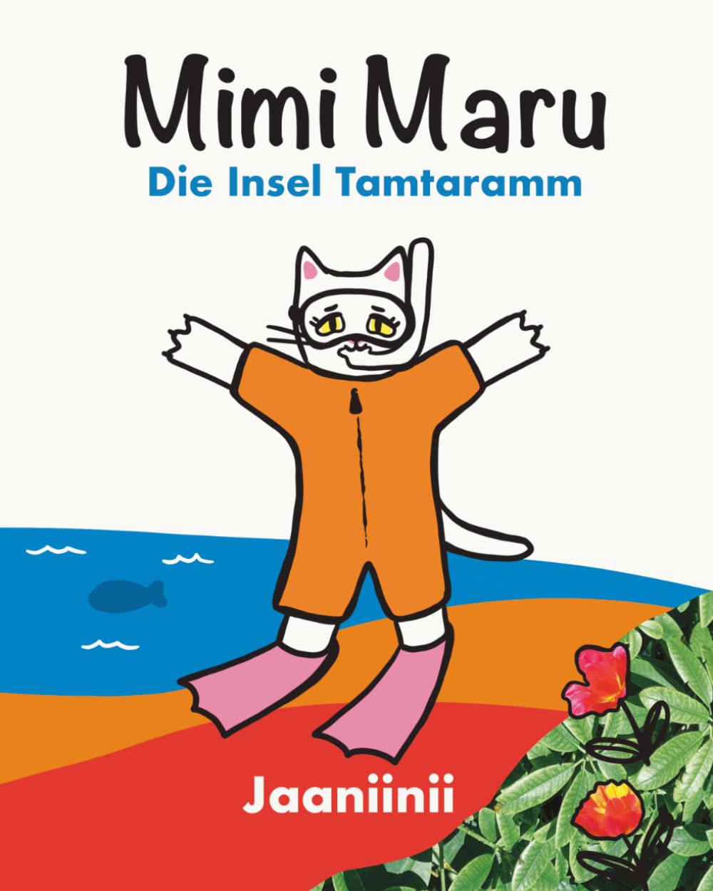 Mimi Maru – Die Insel Tamtaramm: Ein Unterwasser-Abenteuer in Reimen zum Vorlesen für Kinder ab 3 Jahren