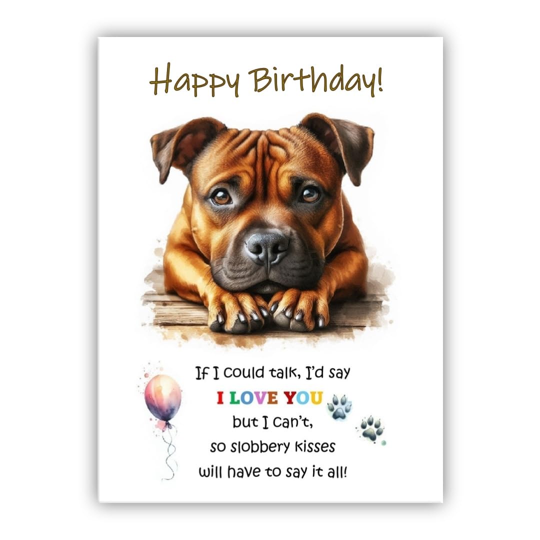 Dog Lovers Birthday Card. Staffordshire Terrier Birthday Card from the dog to the owner, Mum, Dad, Mummy, Daddy, Mother, Father. (Staff Terrier brown)