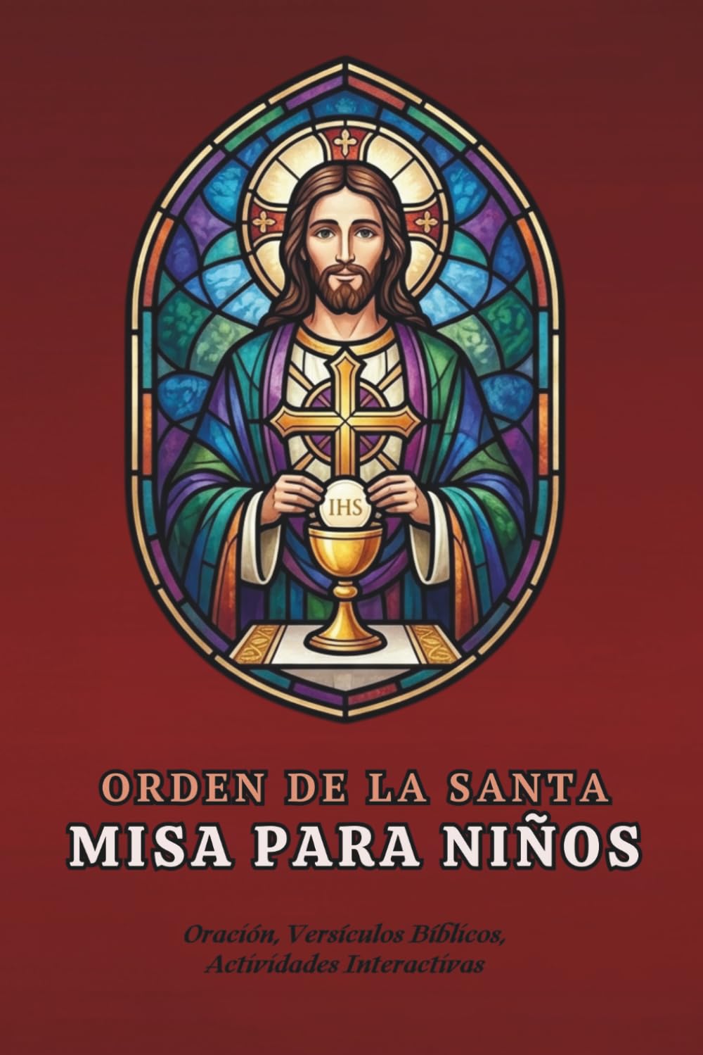 ORDEN DE LA SANTA MISA PARA NIÑOS: Oración, Versículos Bíblicos, Actividades Interactivas