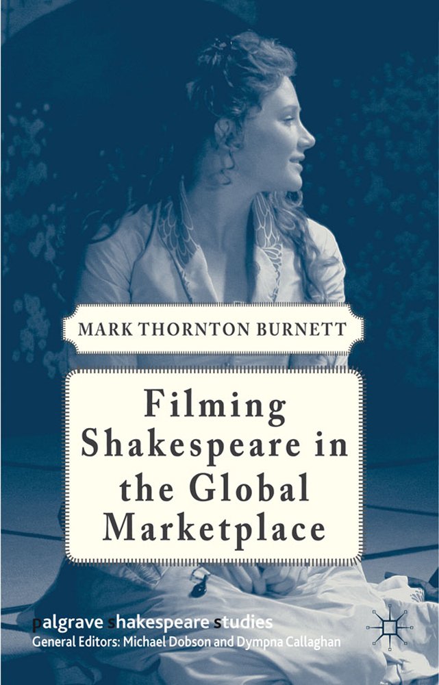 Filming Shakespeare Global Marketplace livre analyse cinéma et adaptation