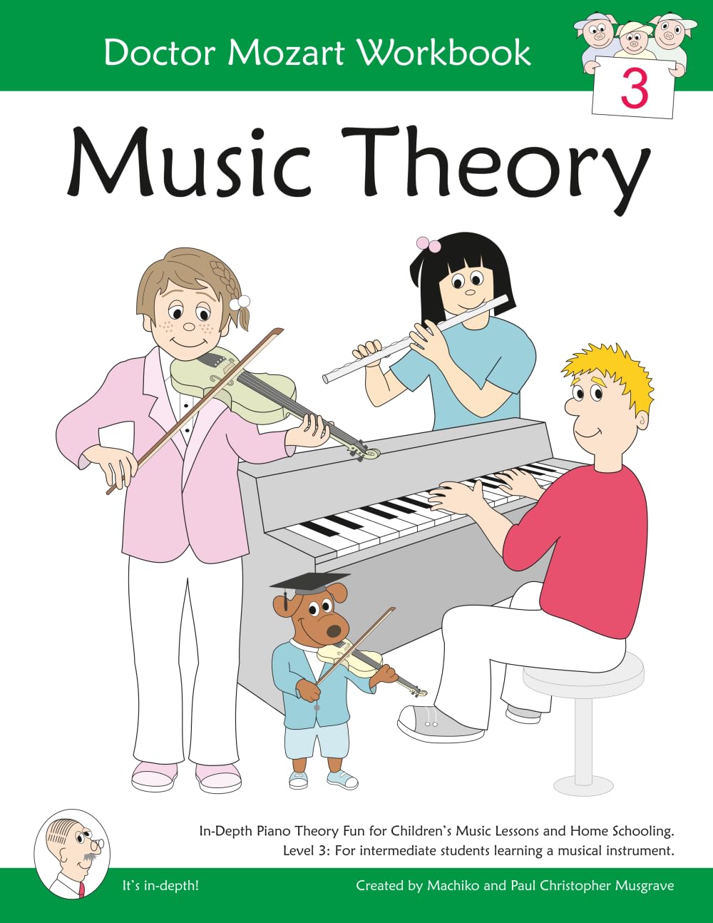 Doctor Mozart Music Theory Workbook Level 3: In-Depth Piano Theory Fun for Children's Music Lessons and HomeSchooling - For Beginners Learning a Musical Instrument