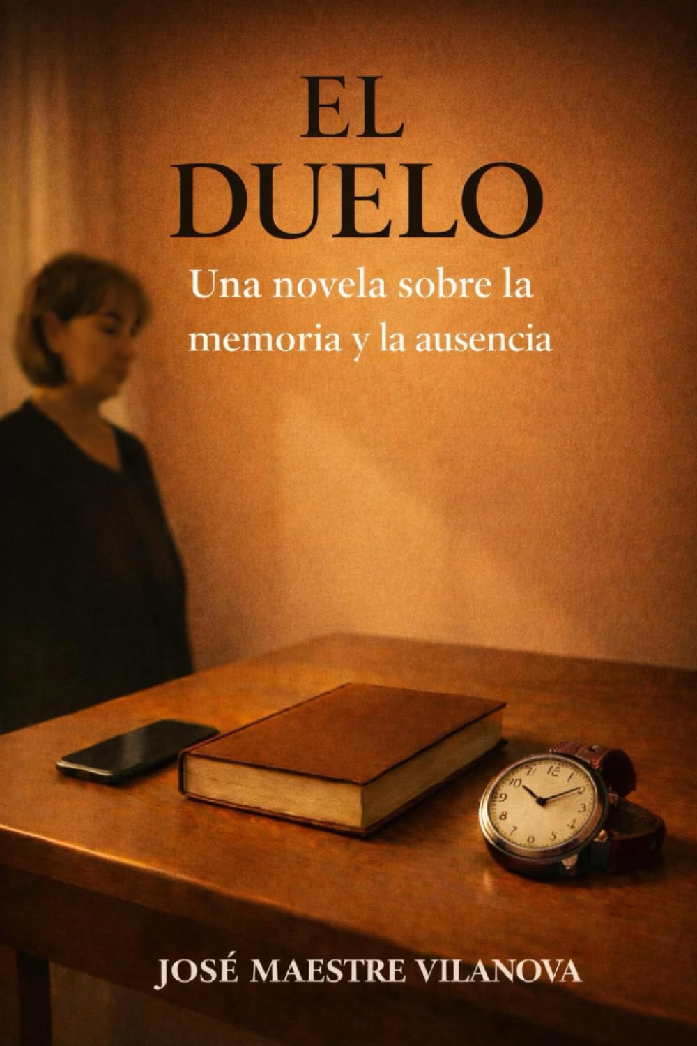 El Duelo: Una novela sobre la memoria y la ausencia