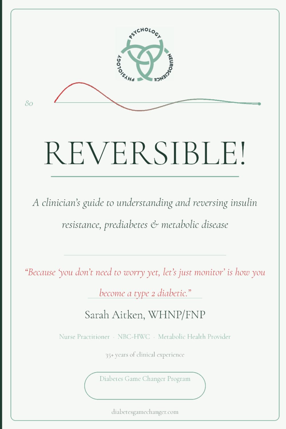 Reversible!: A Clinician's Guide to Understanding and Reversing Insulin Resistance, Prediabetes & Metabolic Disease
