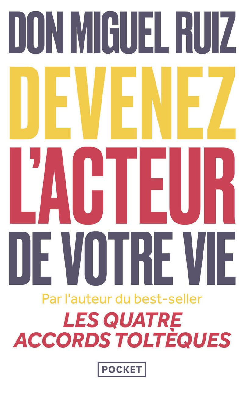 Devenez l'acteur de votre vie: Comment vivre une vie authentique