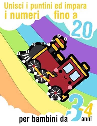 Unisci i puntini ed impara i numeri fino a 20 - per bambini da 3 a 4 anni: Libro di attività prescolare con 26 disegni da tracciare et da colorare. imparare a contare da 1 a 20