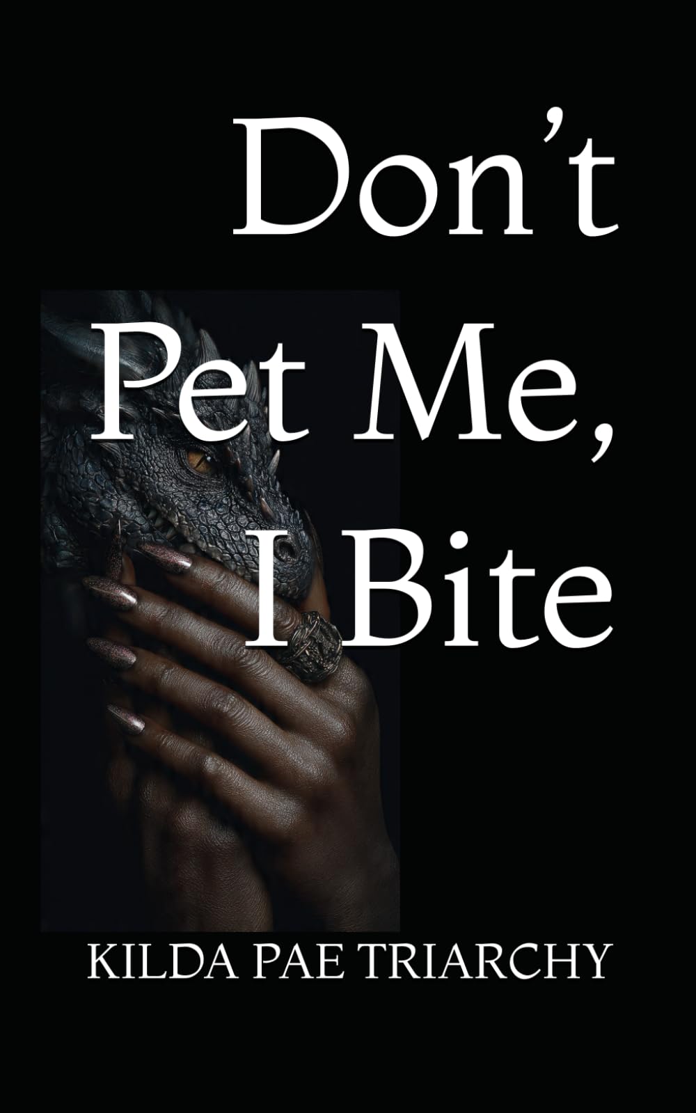 Don’t Pet Me, I Bite