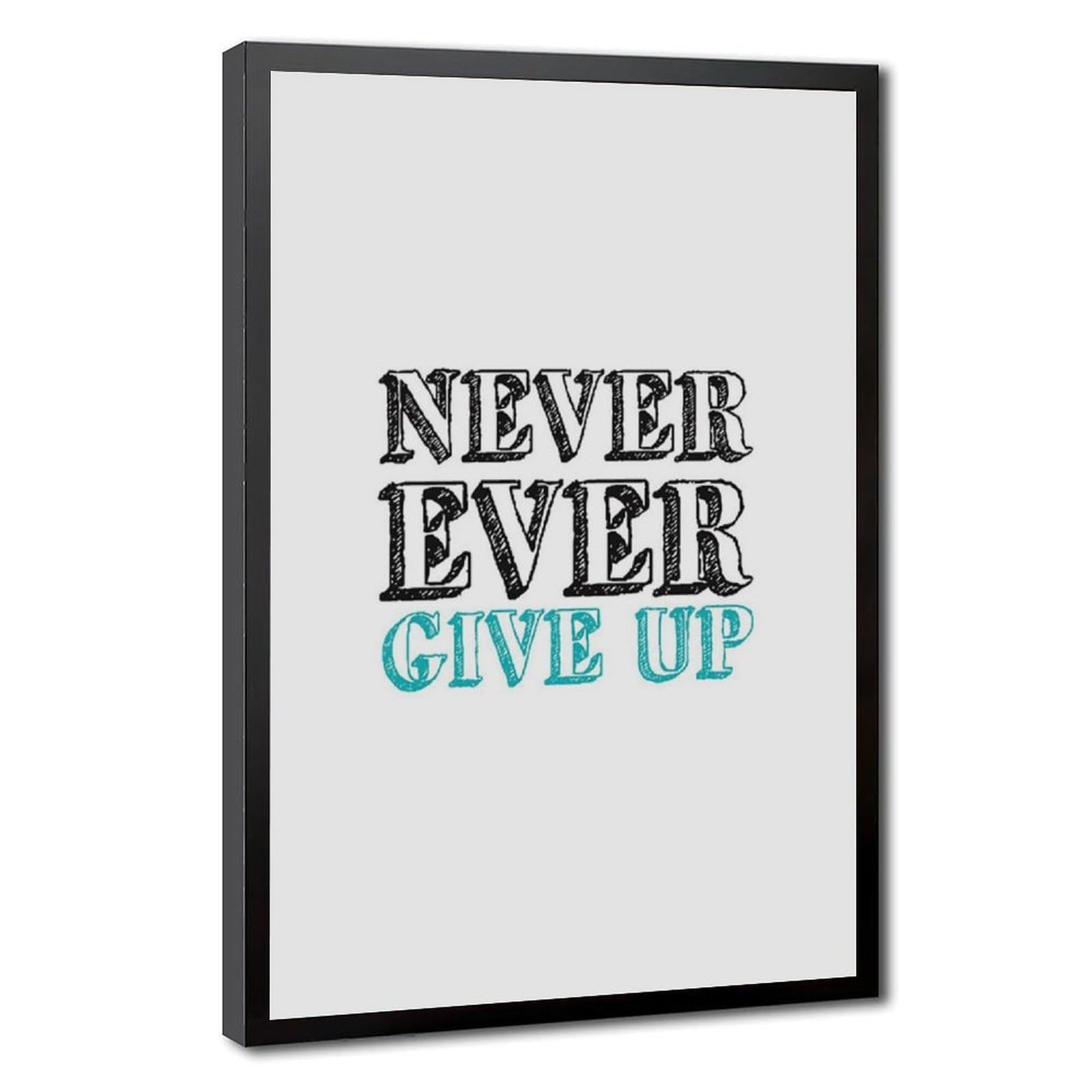 Mnyuein Never Ever Give Up Poster Quotes