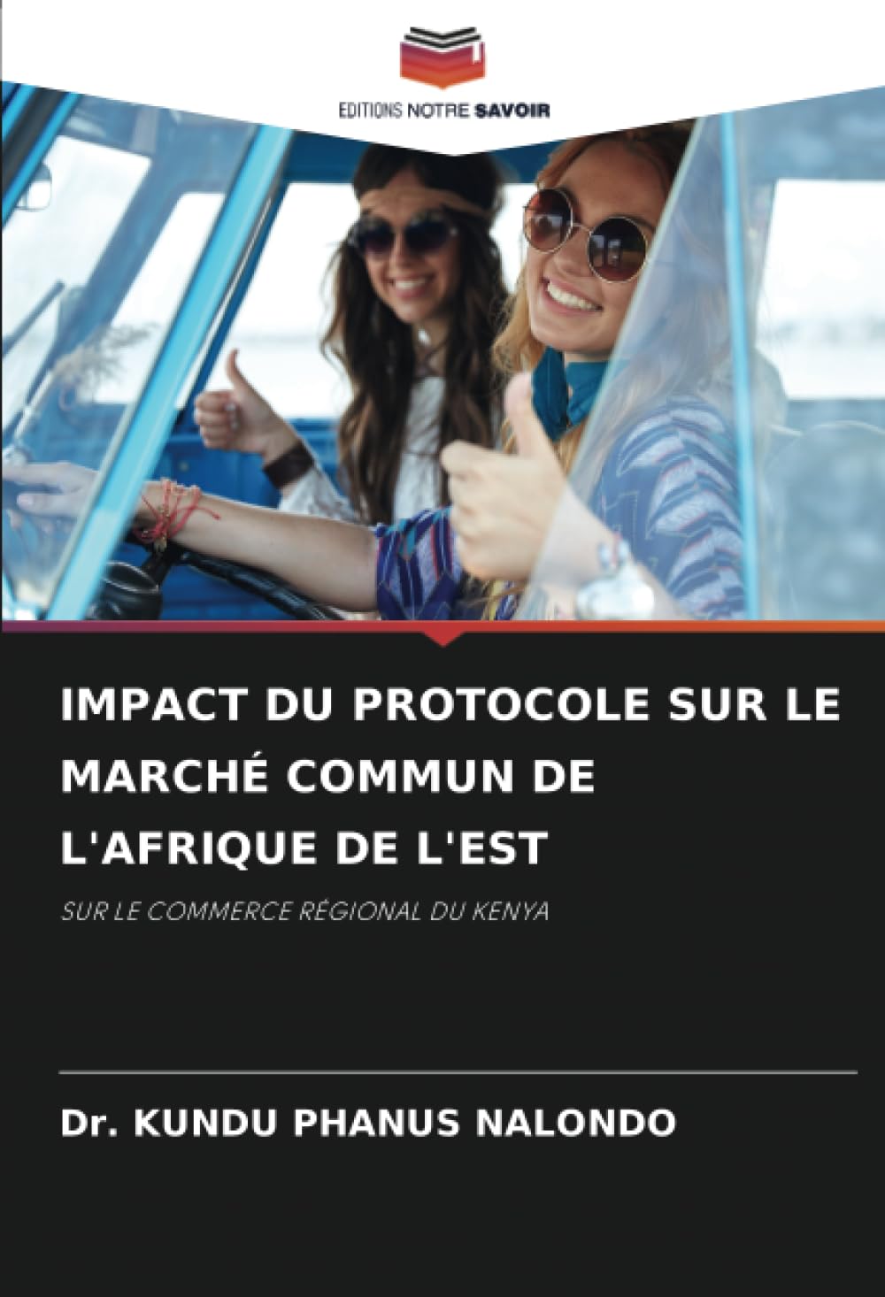 IMPACT DU PROTOCOLE SUR LE MARCHÉ COMMUN DE L'AFRIQUE DE L'EST: SUR LE COMMERCE RÉGIONAL DU KENYA