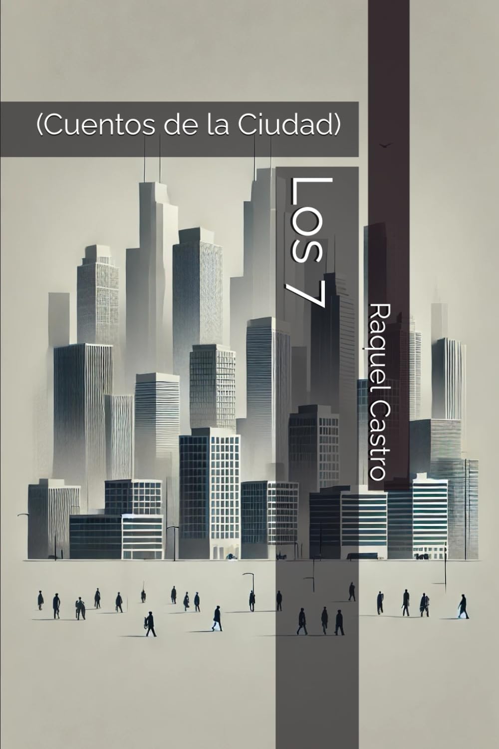Los 7: (Cuentos de la Ciudad)