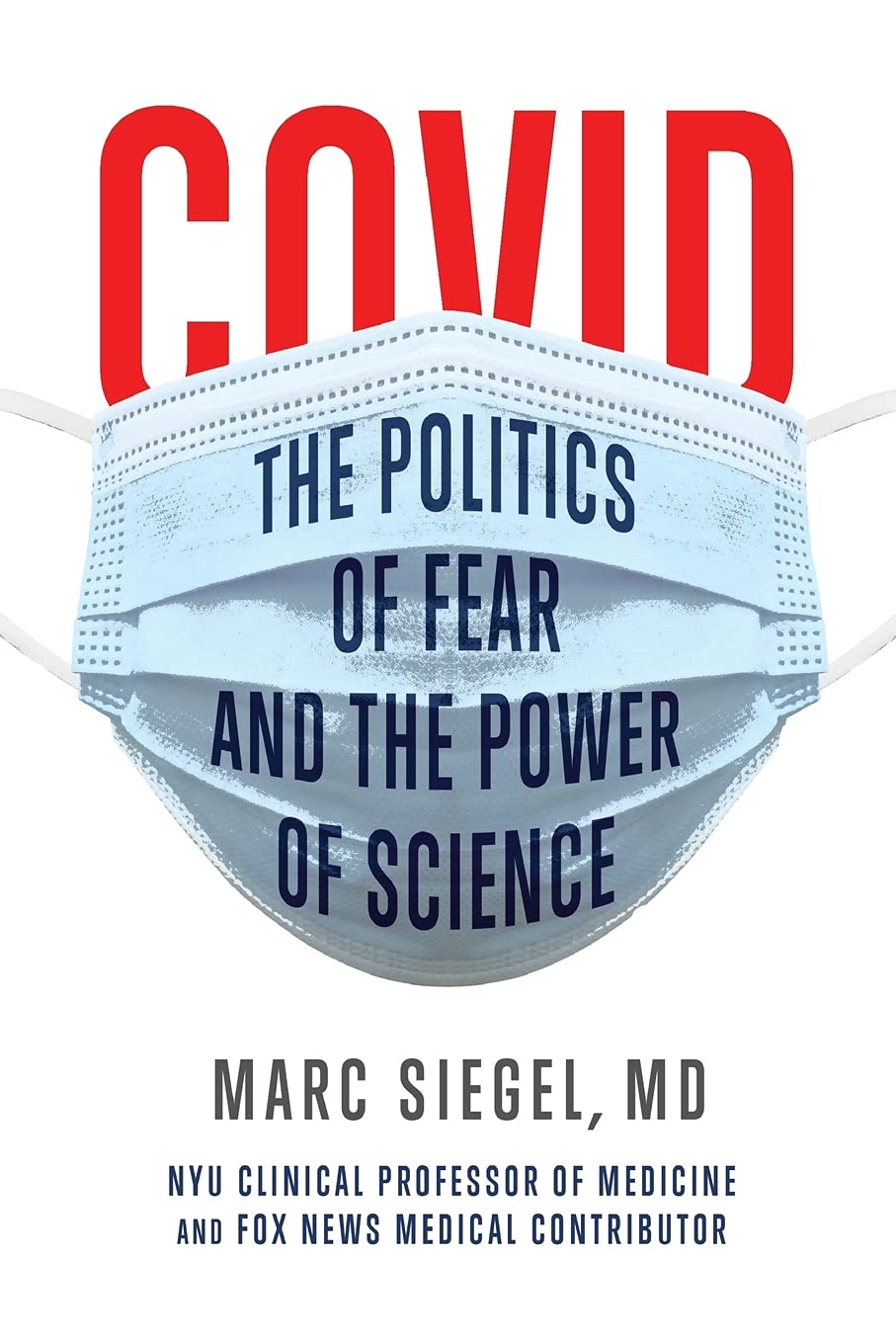 TURNER COVID: The Politics of Fear and the Power of Science