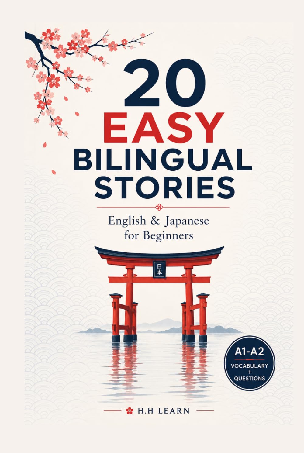 20 Easy Bilingual Stories in English & Japanese for Beginners: Learn Japanese Naturally with Parallel Text & Vocabulary (A1-A2)