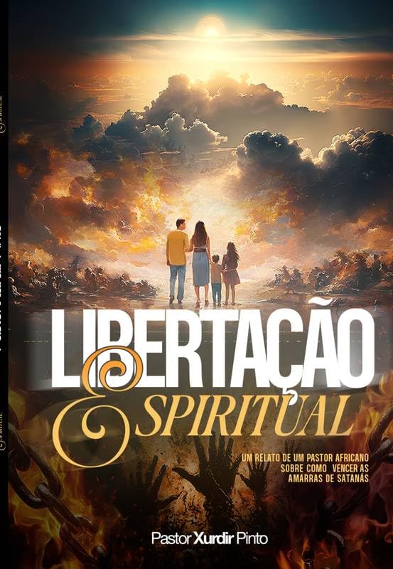Libertação Espiritual: Um relato de um pastor africano sobre como vencer as amarras de satanás