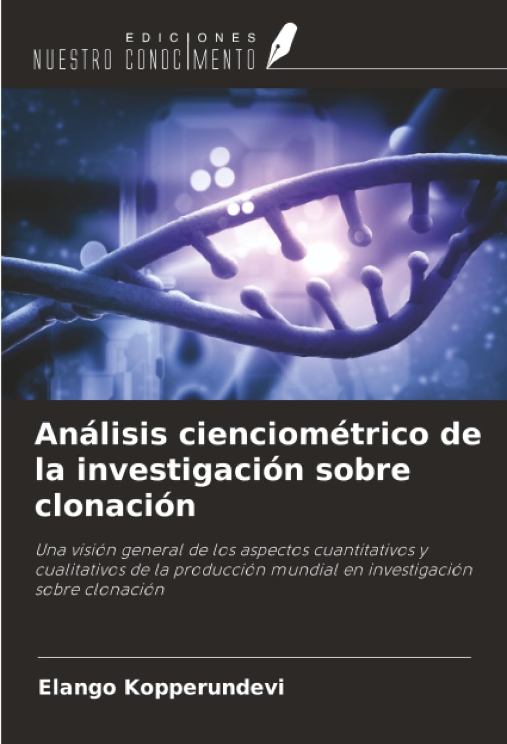 Análisis cienciométrico de la investigación sobre clonación: Una visión general de los aspectos cuantitativos y cualitativos de la producción mundial en investigación sobre clonación