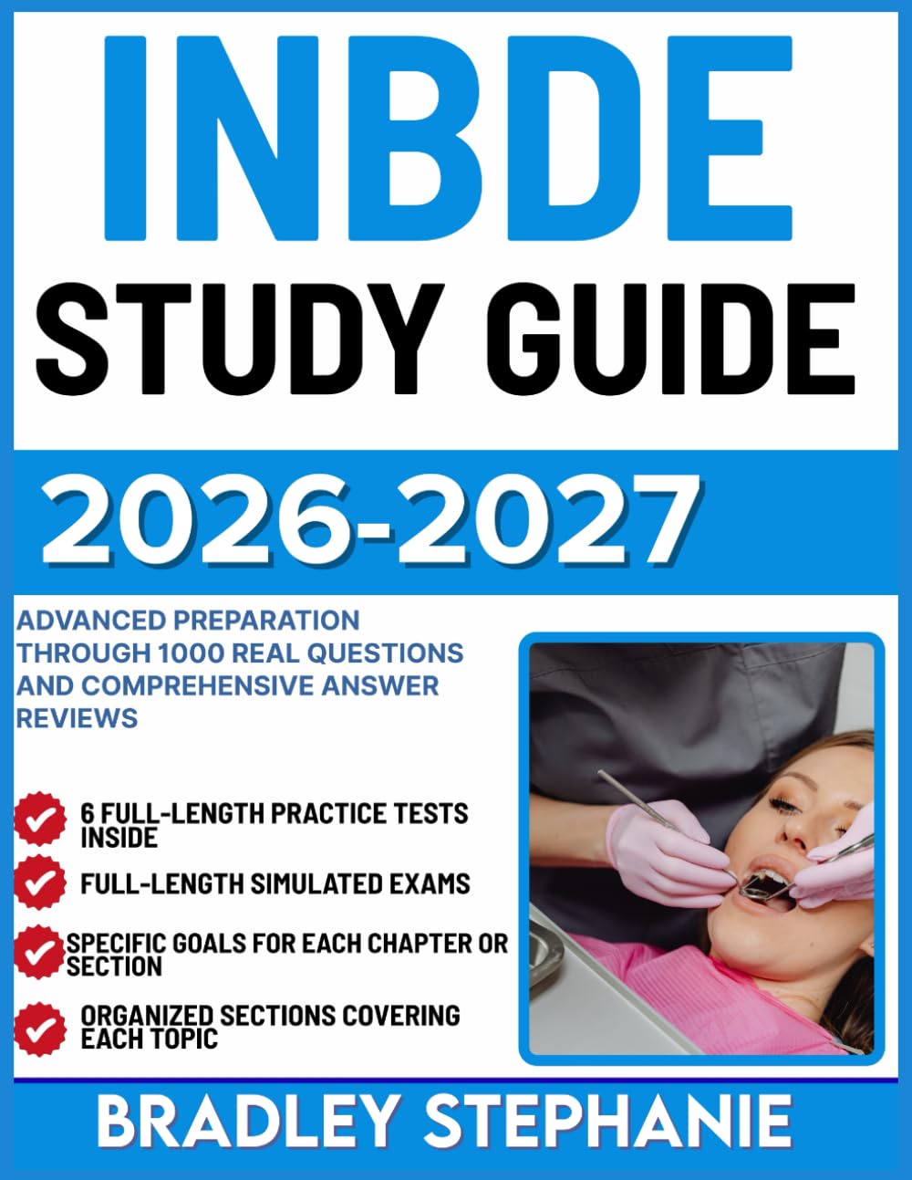 INBDE STUDY GUIDE 2026-2027: Advanced Preparation Through 1000 Real Questions and Comprehensive Answer Reviews