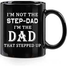 WENSSY 11 Oz Black Ceramic Coffee Mug, I'm Not The Stepdad The Dad That Stepped Up, Novelty Gift For Stepdad Stepfather On Father's Day Birthday From Stepdaughter Stepson