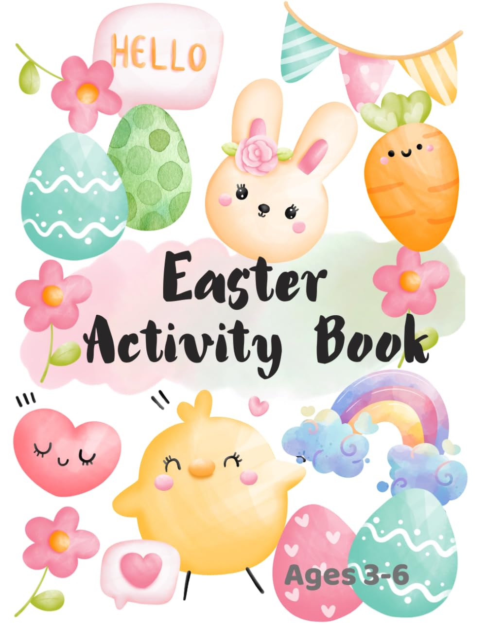 Easter Activity Book for Kids Ages 3–6: Fun Coloring Pages, Mazes, Tracing, Cut & Paste, Dot-to-Dot and Easter Games for Preschool & Kindergarten