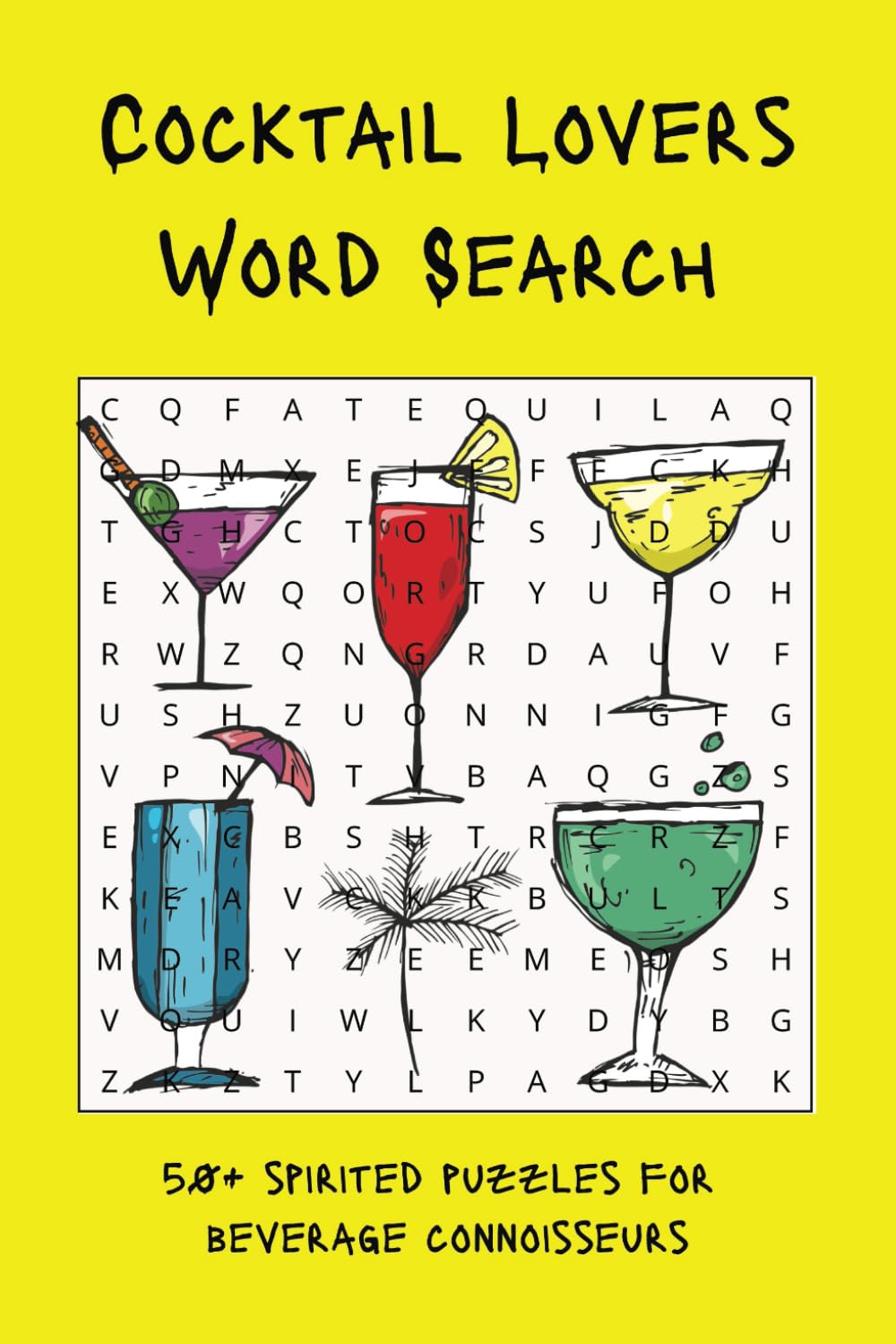 Cocktail Lovers Word Search Puzzle Book: A Cocktail and Spirits Themed Word Find Book for Adults and Seniors