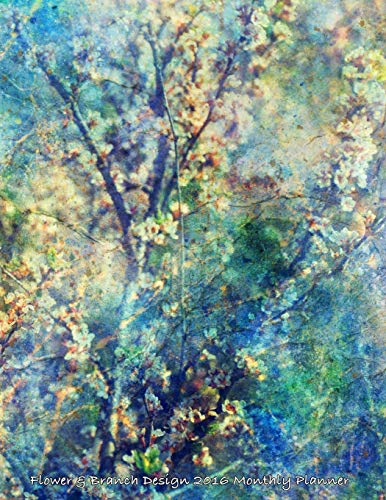 Flower & Branch Design 2016 Monthly Planner Flower & Branch Design 2016 Monthly Planner