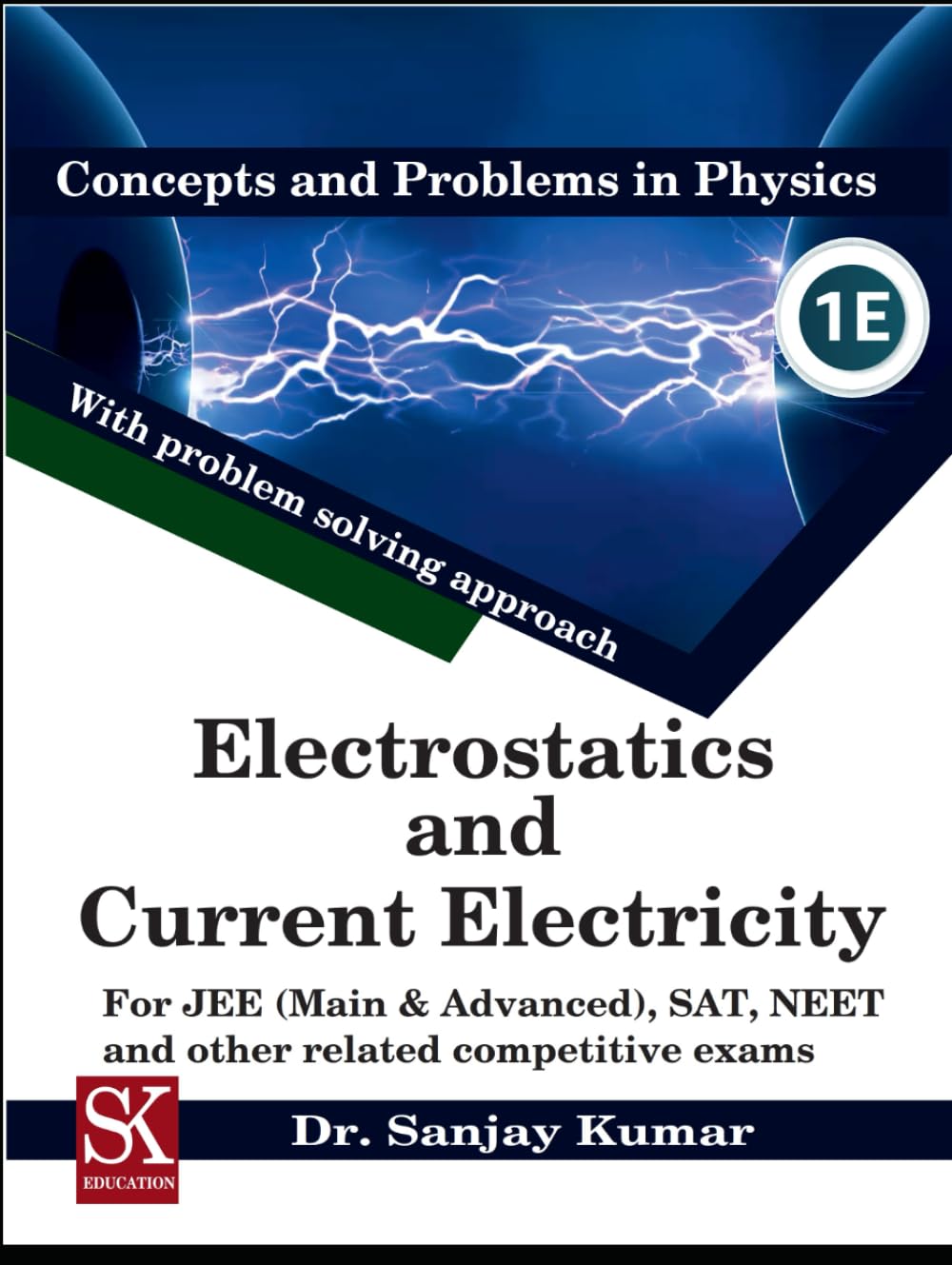 Electrostatics and Current Electricity (Concepts and Problems in Physics)