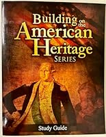 Building on the American Heritage series Study Guide 193222596X Book Cover