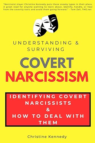 Understanding &amp; Surviving Covert Narcissism: Identifying Covert Narcissists &amp; How to Deal with Them (Understanding Narcissism)