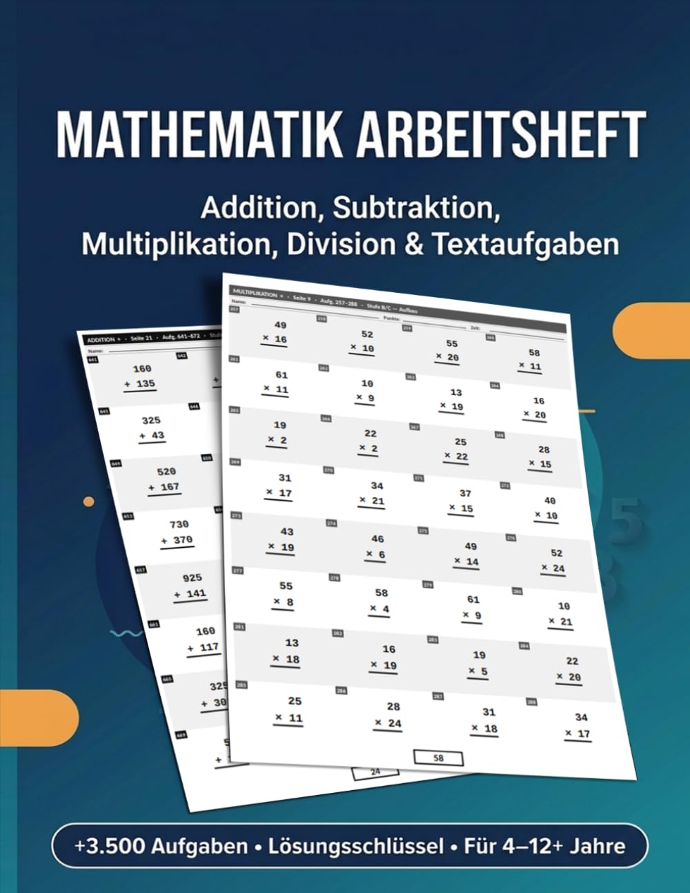 Mathematik Arbeitsheft: Grundrechenarten üben - +3500 Aufgaben zu Addition, Subtraktion, Multiplikation, Division Lösungsschlüssel | Für 4–12 Jahre