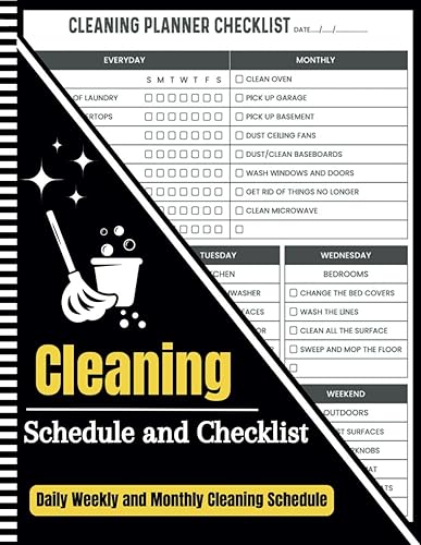 Cleaning Schedule And Checklist: Comprehensive Cleaning Guide: Daily, Weekly, and Monthly Schedule, Checklist Planner, and Organizer for a Spotless Home