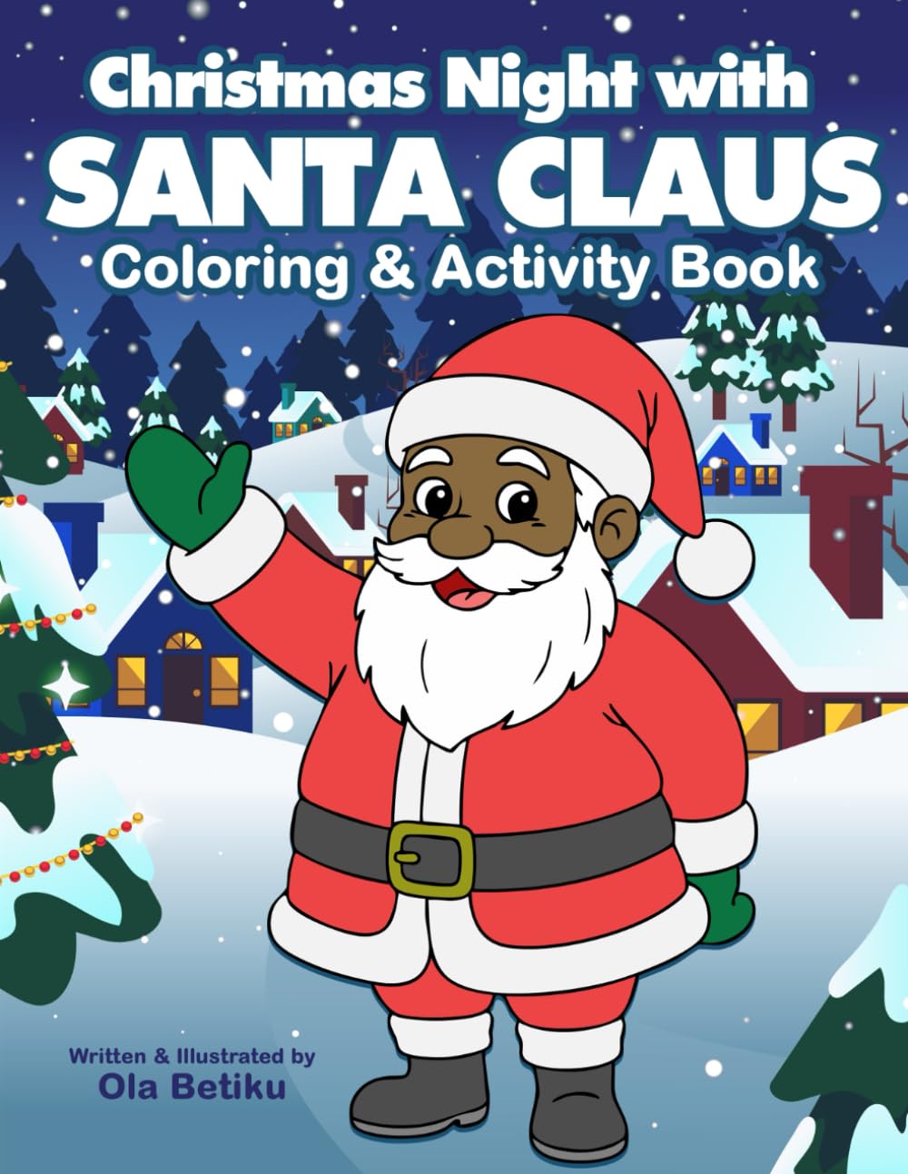 Christmas Night with SANTA CLAUS: Coloring & Activity Book