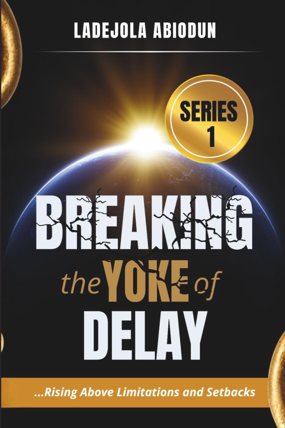 Breaking the Yoke of Delay: Rising Above Limitations and Setbacks