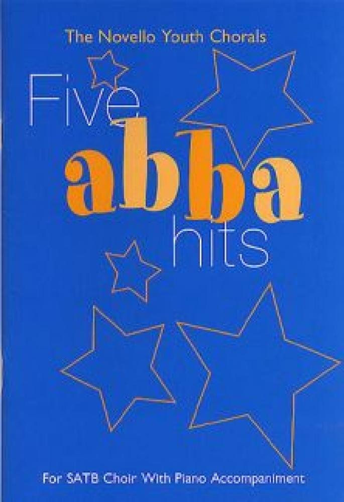 Five Abba Hits for SATB Choir with Piano Accompaniment