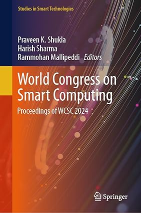 World Congress on Smart Computing:Proceedings of WCSC 2024 (Studies in Smart Technologies)