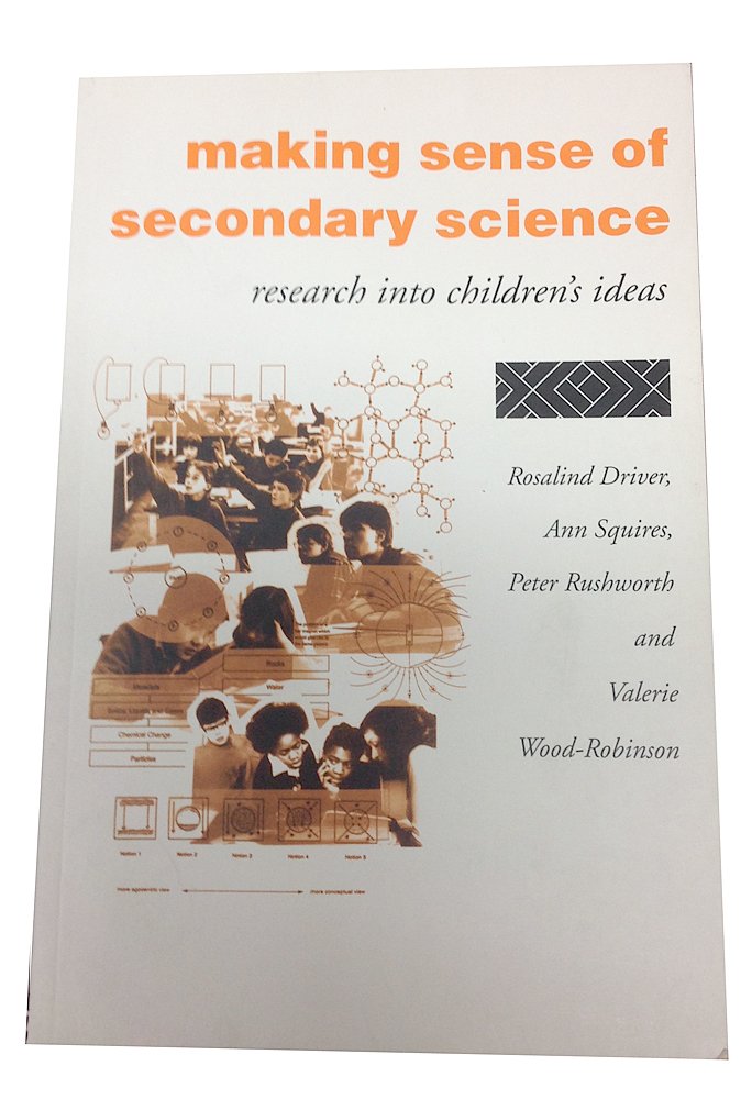 Making Sense of Secondary Science: Research into children's ideas