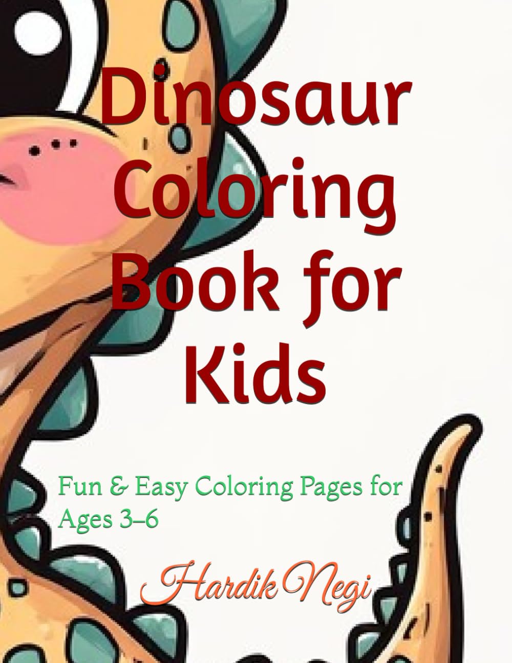 Dinosaur Coloring Book for Kids: Fun & Easy Coloring Pages for Ages 3–6