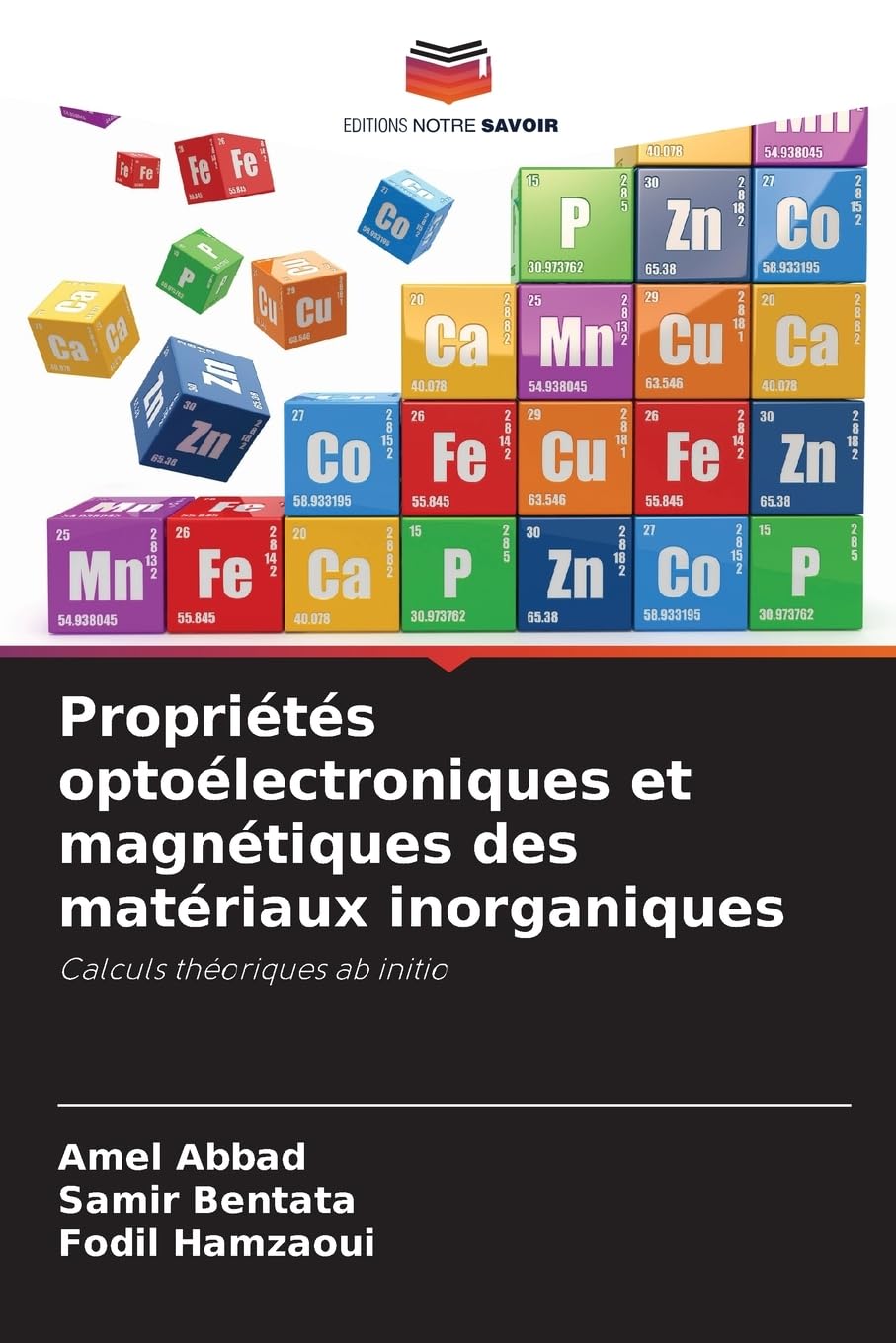 Propriétés optoélectroniques et magnétiques des matériaux inorganiques: Calculs théoriques ab initio