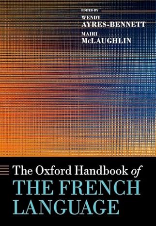 The Oxford Handbook of the French Language (Oxford Handbooks)-Wow! eBook