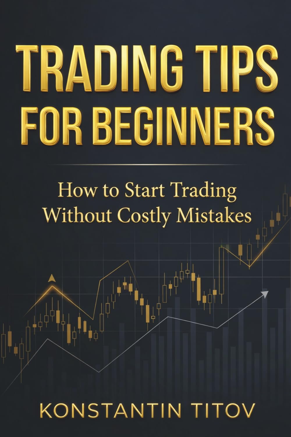 Trading Tips for Beginners: How to Start Trading Without Costly Mistakes