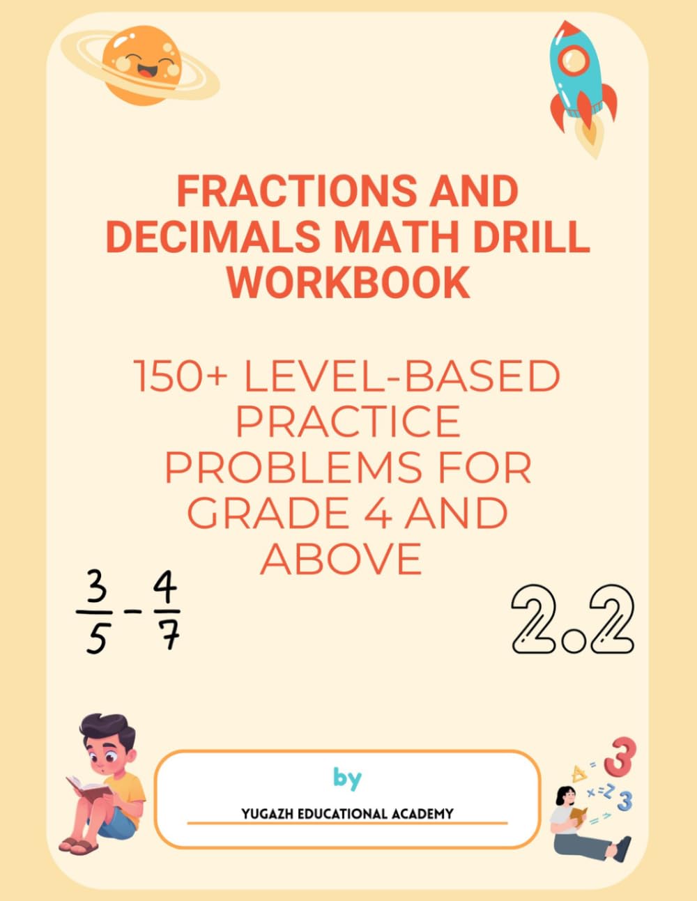 Fractions and Decimals Math DRILL Workbook: 150+ Level-Based Practice Problems for Grade 4 and Above