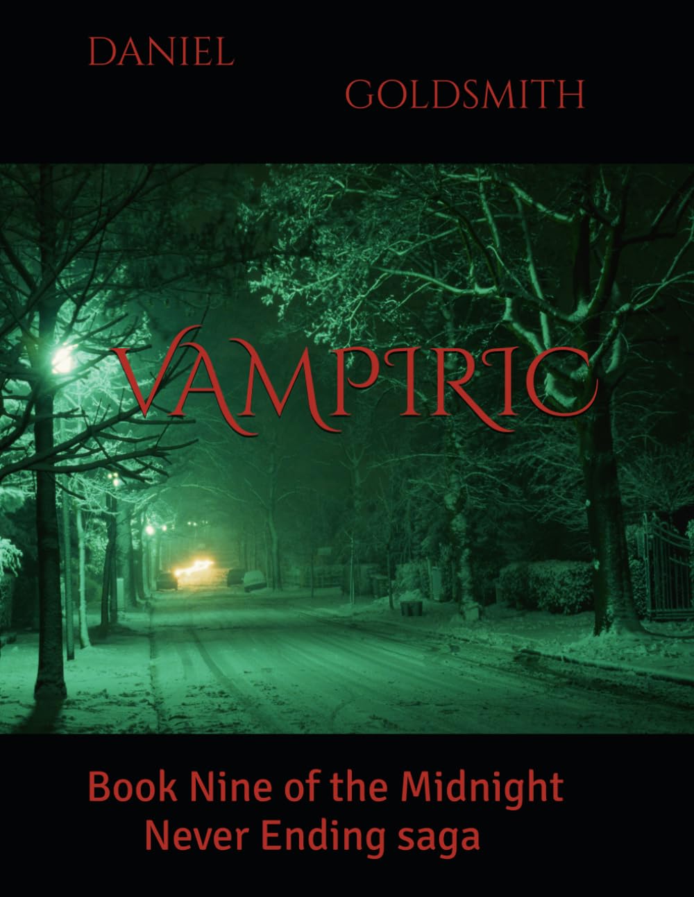 VAMPIRIC: Book Nine of the Midnight Never Ending saga