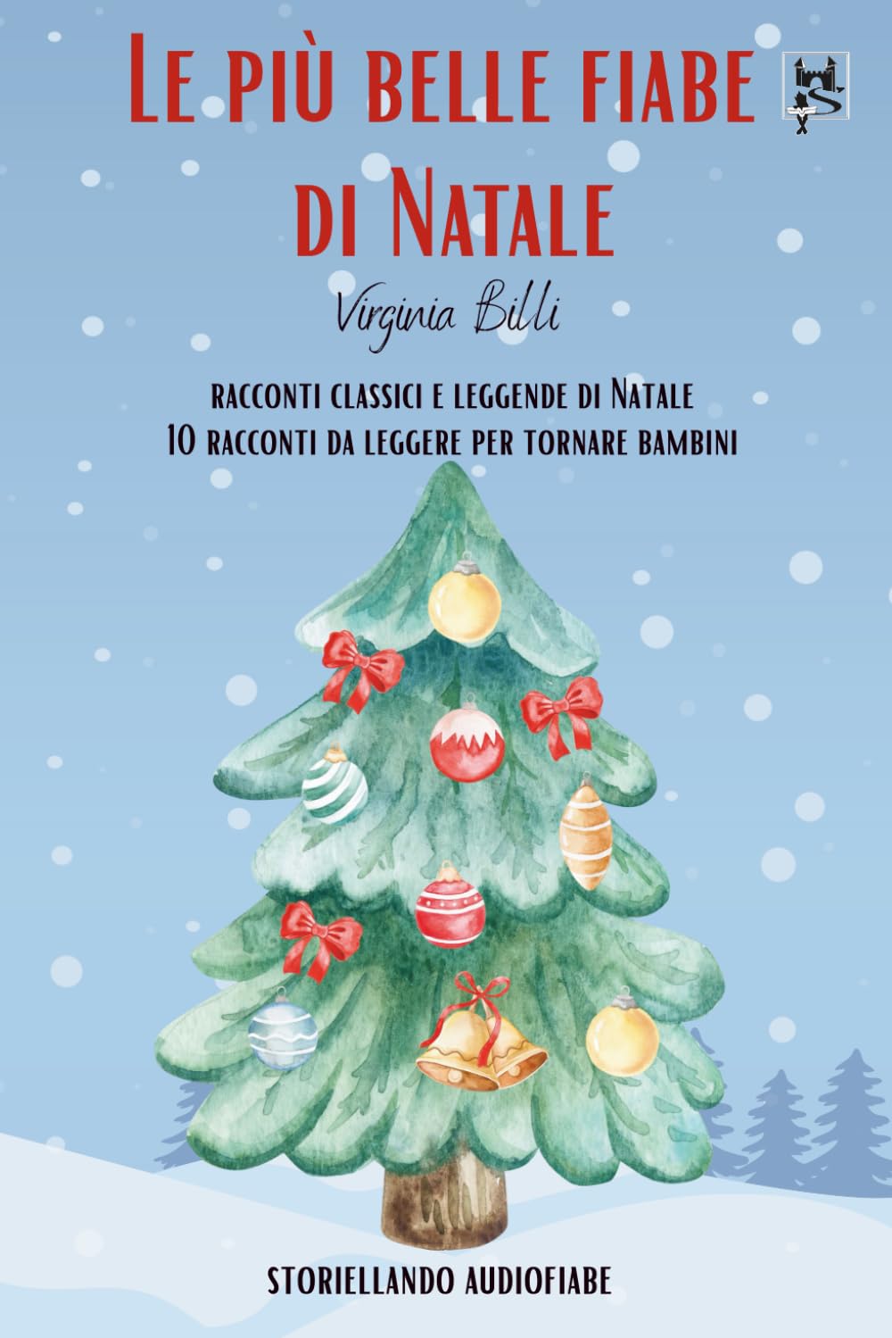 Le più belle fiabe di Natale: Raccolta di racconti classici e leggende