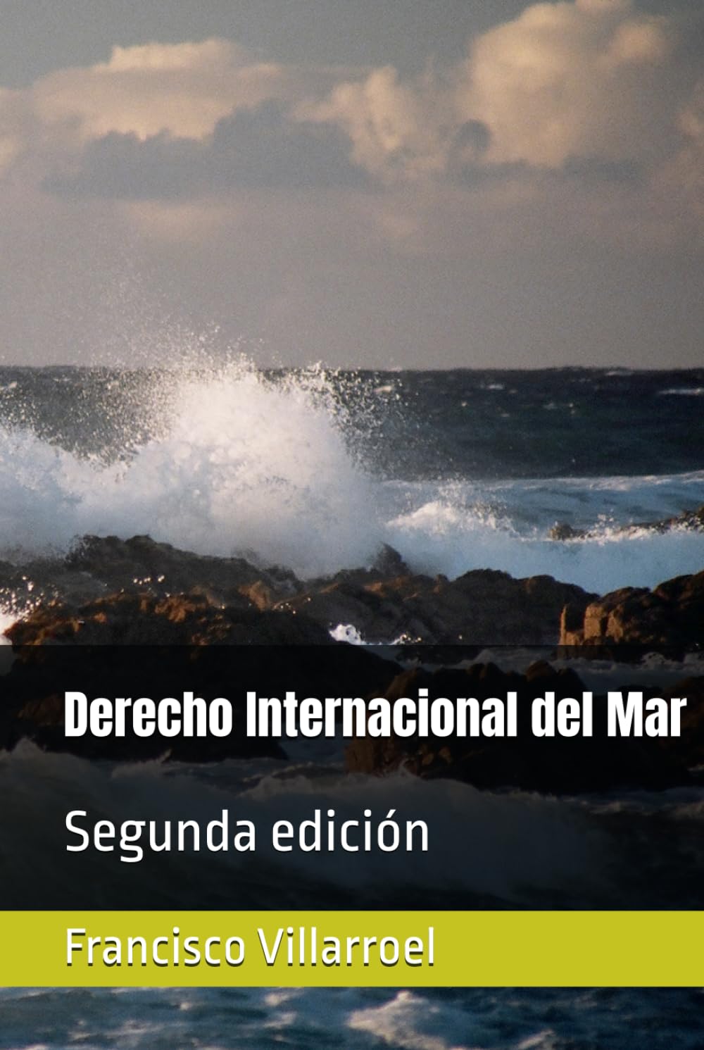 Derecho Internacional del Mar: Segunda edición