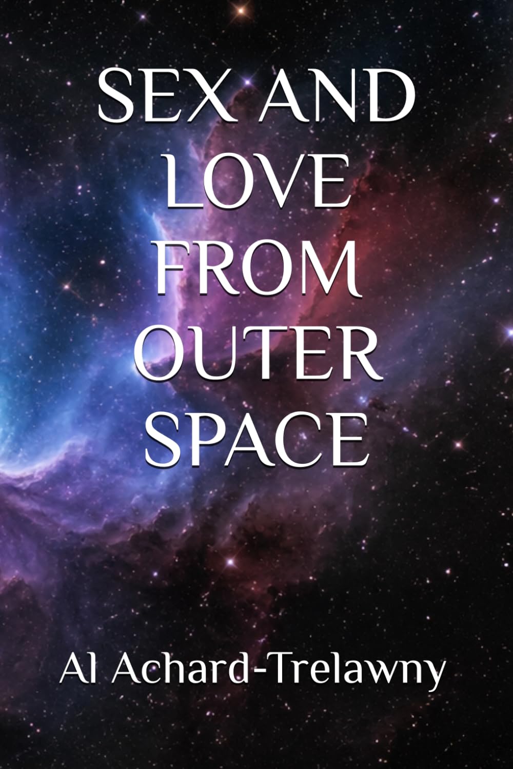 SEX AND LOVE FROM OUTER SPACE